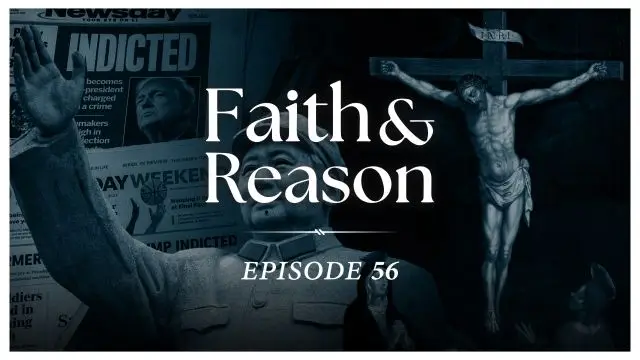 Faith and Reason - Ep55_V1